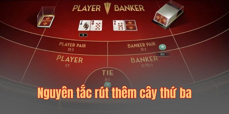 Tìm hiểu nguyên tắc rút thêm cây thứ ba cho Banker