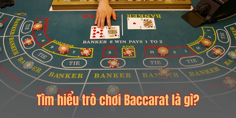 Giải đáp nhanh về game chơi giải trí Baccarat là gì?