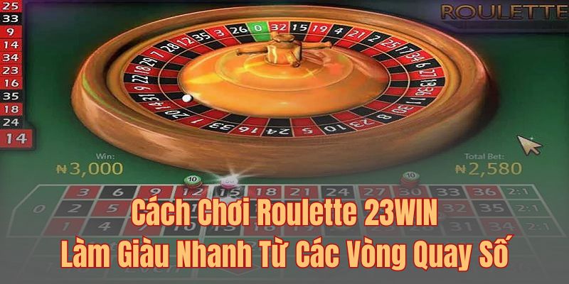 Cách chơi Roulette