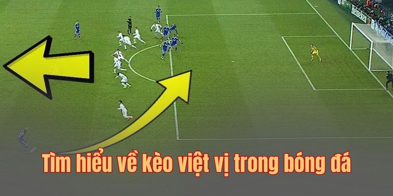 Vì sao cá cược việt vị là lựa chọn của đá số hội viên?