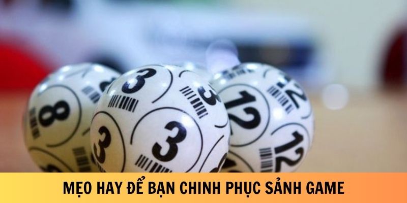 Mẹo hay để bạn dễ dàng chinh phục sảnh game